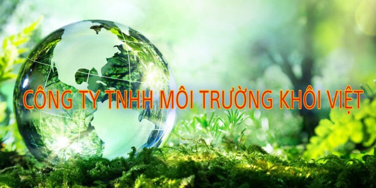 CÔNG TY TNHH MÔI TRƯỜNG KHÔI VIỆT