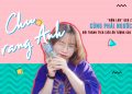 CHU TRANG ANH – “NẤM LÙN” GEN Z KHIẾN AI CŨNG PHẢI NGƯỚC NHÌN BỞI THÀNH TÍCH SIÊU ẤN TƯỢNG CỦA BẢN THÂN
